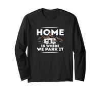 Maglietta divertente con scritta "Home is Where We Park It" (lingua italiana non garantita) Maglia a Manica
