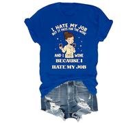 Maglietta divertente con scritta "I Hate My Job But It Pays for The Wine and I Need Wine", Blu reale, XL