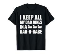 Maglietta divertente con scritta "I Keep All My Dad Jokes In A Dad-A-Base" Maglietta