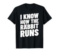 Maglietta divertente con scritta "I know how the rabbit runs Maglietta