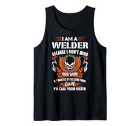 Maglietta Divertente con Scritta I'm a Welder Because I Don't Mind Hard Work Canotta