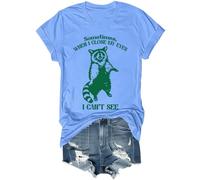 Maglietta divertente con scritta in lingua inglese "Sometimes When I Close My Eyes I Can't Sede", Blu Carolina, XL