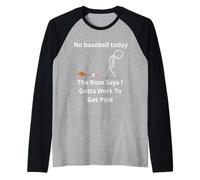 Maglietta divertente con scritta "No Baseball Today The Boss Says Gotta Work" Maglia con Maniche Raglan