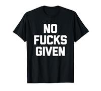 Maglietta divertente con scritta "No Fucks Given" (lingua italiana non garantita) Maglietta