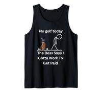 Maglietta divertente con scritta "No Golf Today The Boss Says Gotta Work" Canotta