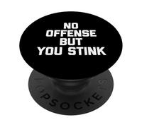 Maglietta divertente con scritta "No Offense, But You Stink" PopSockets PopGrip Adesivo