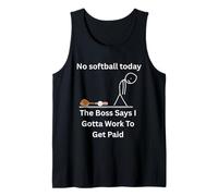 Maglietta divertente con scritta "No Softball Today The Boss Says Gotta Work" Canotta