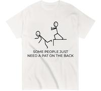 Maglietta divertente con scritta "Some People Just Need A Pat On The Back", bianco, L