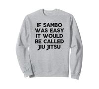 Maglietta Divertente If Sambo Was Easy It Would Be Called Jiu Jitsu Felpa