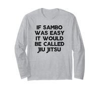 Maglietta Divertente If Sambo Was Easy It Would Be Called Jiu Jitsu Maglia a Manica