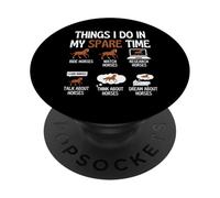 Maglietta divertente per amanti dei cavalli con scritta "Things I Do In My Spare Time" PopSockets PopGrip Adesivo