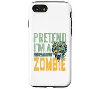 Maglietta divertente per Halloween con scritta in inglese "Pretend I'm A Zombie" Custodia per iPhone SE (2020) / 7/8