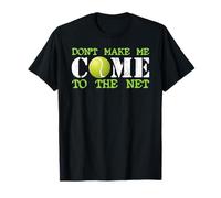 Maglietta divertente regalo da tennis con scritta "Don't Make Me Come To The Net". Maglietta