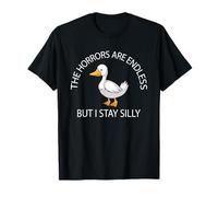 Maglietta divertente Stay Silly Goose Horrors Are Endless Meme Maglietta