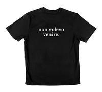 Maglietta Divertente Uomo Donna - Non Volevo Venire - Idea Regalo Ironica e Simpatica per Amici, Compleanni, Feste Minimal Frasi Scritte Divertenti Unisex Nera (IT, Testo, XS, Regular, Regular)