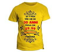 Maglietta Donna 30 Anni Prova a Dire Che Hai 29,99 al supermercato Funziona - Humor - Tshirt Divertente - Idea Regalo Manica Corta Gialla Taglia L