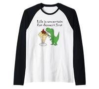 Maglietta Eat Dessert First di Smiletodaytees La Vita è incerta Maglia con Maniche Raglan