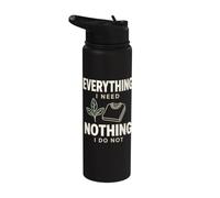 Maglietta Everything I Need Nothing I Do Not Piante Giardino Stainless Steel Insulated Water Bottle