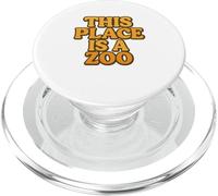 Maglietta Funny This Place Is A Zoo Humor PopSockets PopGrip per MagSafe
