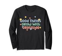 Maglietta Good Things Grow with Gratitude Positive Maglia a Manica