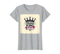 Maglietta Grafica Drama King But Worth It Crown Maglietta, Donna, Grigio Melange, S