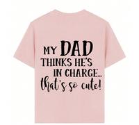 Maglietta grafica per ragazze pre-adolescenti "Mio papà pensa di essere al comando... è così carino!", adatta per sport all'aperto, uso casual quotidiano, top versatile di moda per ragazze in primaver