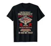 Maglietta "I Am Politically Incorrect God Bless America Maglietta