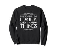 Maglietta I Drink And I Know Things Felpa