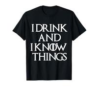 Maglietta "I Drink and I Know Things Maglietta