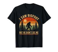 Maglietta I Saw Bigfoot But He Didn T See Me Maglietta