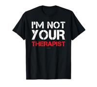 Maglietta I'm Not Your Therapist Regalo Uomo Non Terapista Maglietta