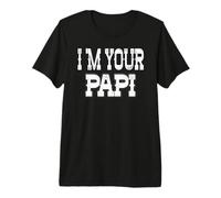 Maglietta I'm Your Papi Maglietta Premium
