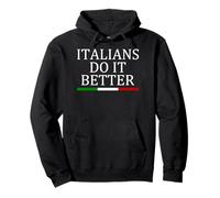 Maglietta Italians Do It Better Felpa con Cappuccio
