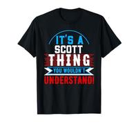 Maglietta It's A Scott Thing You Wouldn't Understand Maglietta