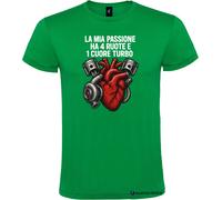 Maglietta La Mia Passione Ha 4 Ruote e 1 Cuore Turbo - Auto e Motori by Itali...