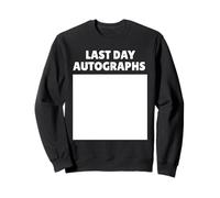 Maglietta Last Day Autographs Friends Signatures Fun Memories Felpa