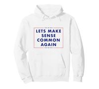 Maglietta Let's Make Sense Common Again Felpa con Cappuccio