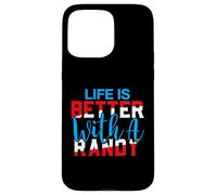 Maglietta Life Is Better With A RANDY Nome RANDY Custodia per iPhone 15 Pro Max