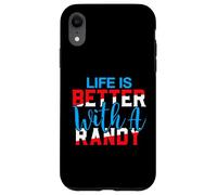 Maglietta Life Is Better With A RANDY Nome RANDY Custodia per iPhone XR