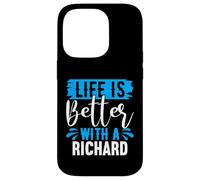 Maglietta "Life Is Better With A Richard" con nome Richard Custodia per iPhone 14 Pro