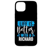 Maglietta "Life Is Better With A Richard" con nome Richard Custodia per iPhone 15 Plus