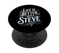 Maglietta "Life Is Better With A Steve" con nome STEVE PopSockets PopGrip Adesivo