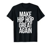 Maglietta Make Hip Hop Great Again Rap Maglietta