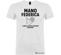 Maglietta Mano Federica - L’unica che mi capisce davvero - Italian Style Diff...