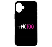 Maglietta #Me Too #METOO Me Too Sexual Molestie Awareness Custodia per iPhone 16 Plus