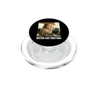 Maglietta "meglio Tardi Che Brutta" Divertente Per Donna E PopSockets PopGrip per MagSafe