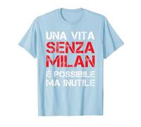 Maglietta Milano Divertente Regalo Milanista Maglietta, Uomo, Celeste, S