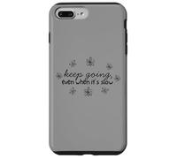 Maglietta motivazionale Keep Going Even When It's Slow Custodia per iPhone 7 Plus/8 Plus