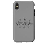Maglietta motivazionale Keep Going Even When It's Slow Custodia per iPhone X/XS