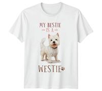 Maglietta My Bestie Is A Westie Dog Breed Pet Lover